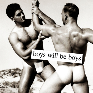 boys will be boys