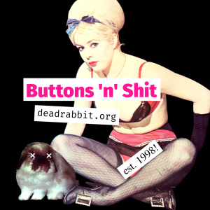 Buttons 'n' Shit